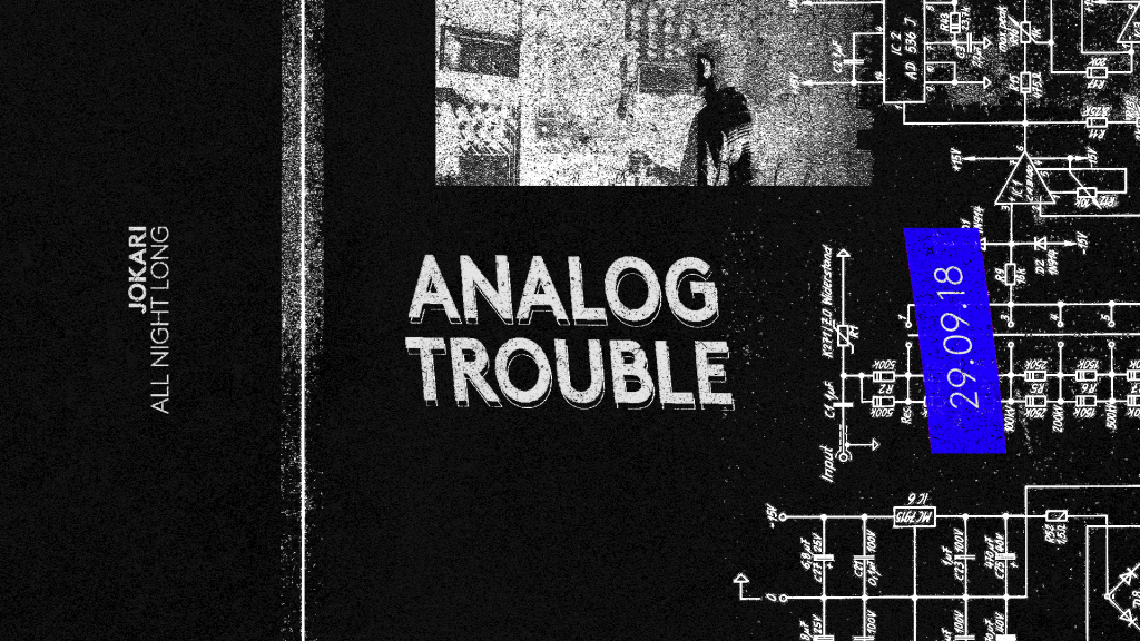 Analog Trouble w/Jokari