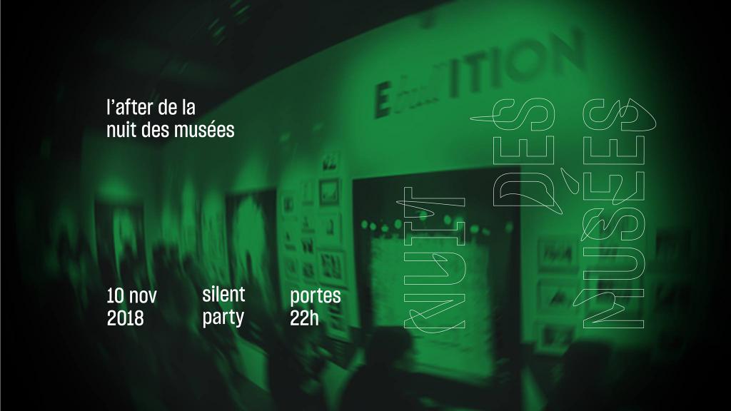 After de la Nuit des Musées: Silent Party / Ebullition