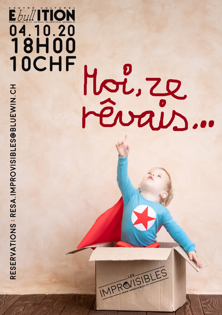 IMPRO - Moi, ze rêvais...