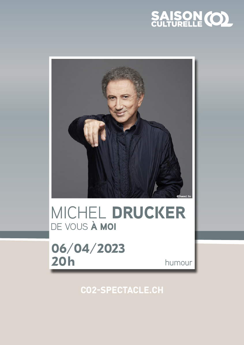 ANNULÉ - MICHEL DRUCKER: DE VOUS À MOI
