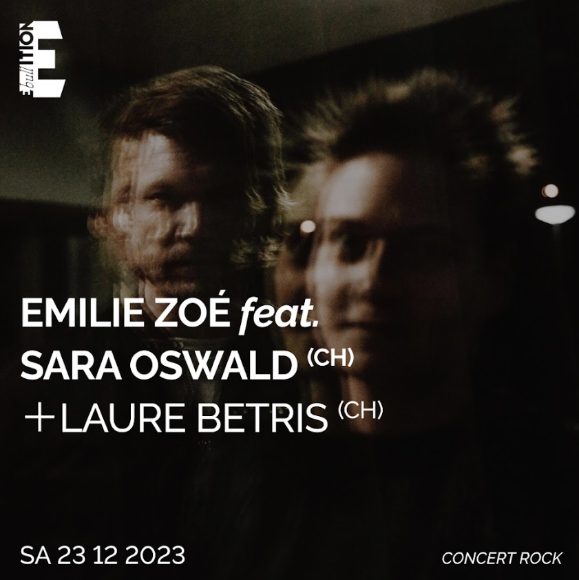 Emilie Zoé feat. Sara Oswald (CH) Laure Betris (CH)