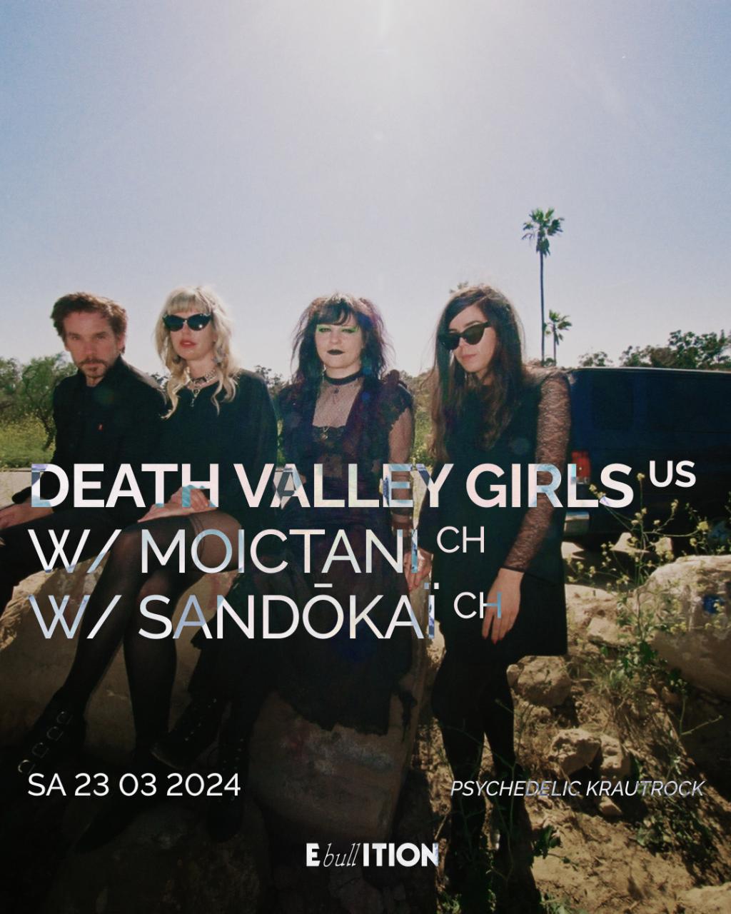 Death Valley Girls (US) + Moictani (CH) + Sandokai (CH)