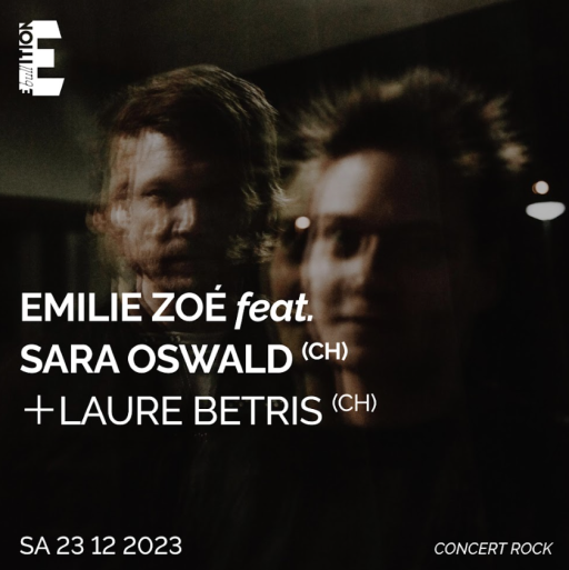 Emilie Zoé feat. Sara Oswald (CH) Laure Betris (CH)