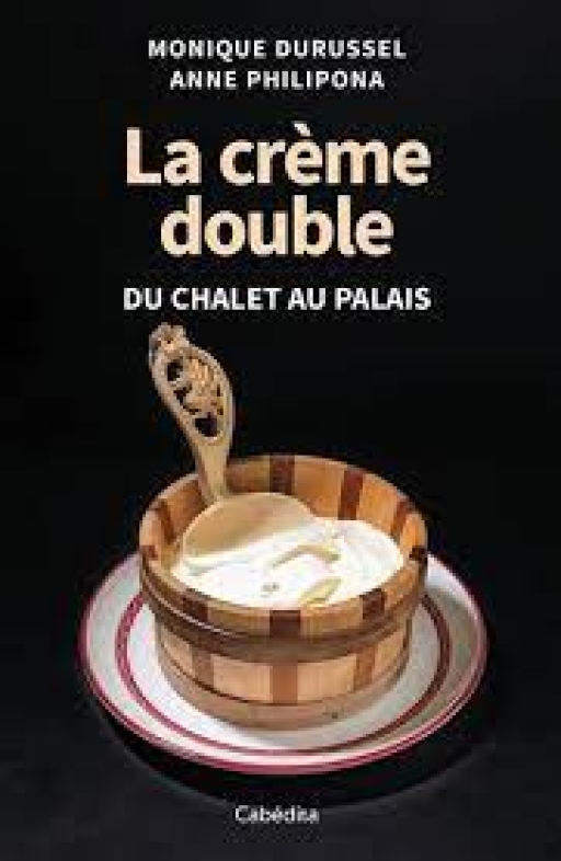 Dédicace du livre : La crème double, du chalet au palais avec Monique Durussel