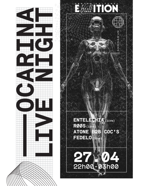 Ocarina Live Night // ENTELECHIA  RØØS  ATONE b2b COC'S  FEDELO