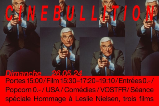 Cinebullition : Séance spéciale Hommage à Leslie Nielsen, trois films