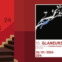 Glaneurs -  Une fête de la chanson suisse - Création