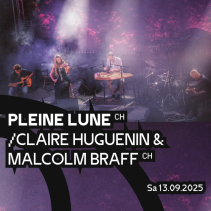 Pleine Lune (CH) + Claire Huguenin & Malcolm Braff (CH)