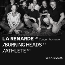 La Renarde (CH) *concert hommage* + Burning Heads (FR) + Athlete (CH)