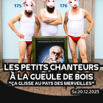 Les Petits Chanteurs à la Gueule de Bois présentent "Ça glisse au pays des merveilles"