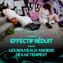 La Cie Effectif Réduit présente "Les Nouveaux Anciens de Kae Tempest"