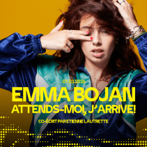 Emma Bojan + "Attends-moi, j'arrive!"