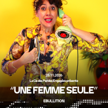 La Cie des Paroles Engagées présente "Une femme seule"