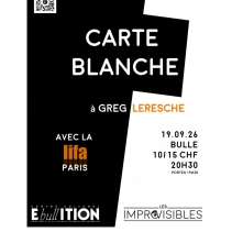 Les ImprOvisibles "Carte blanche de Grégoire Leresche avec la LIFA"