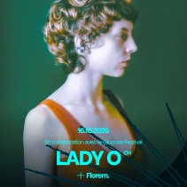 LADY O (CH) + FLOREM. (CH) *vernissage*